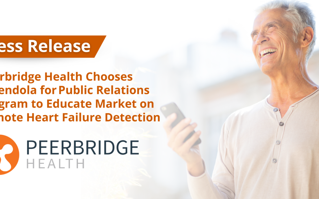 PRESS RELEASE: Peerbridge Health Chooses Amendola for Public Relations Program to Educate Market on Remote Heart Failure Detection
